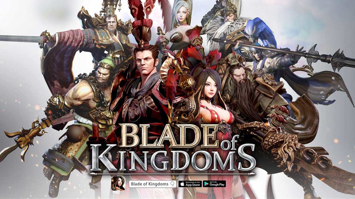 Blade of Kingdoms เกมมือถือแอคชั่น RPG สะสมฮีโร่จากสามก๊ก เปิดให้บริการในไทยแล้ว